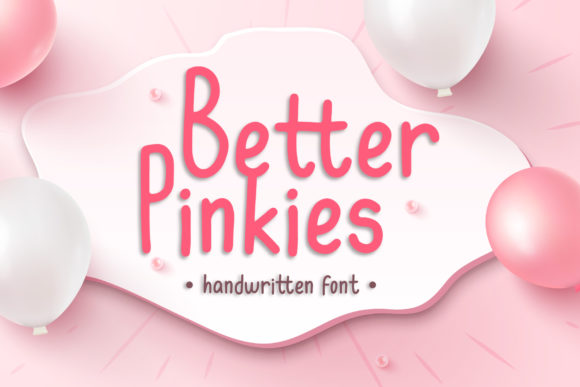 Better Pinkies: A Font That Speaks to Your Campaign